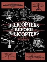 Helicopters Before Helicopters by E. K. Liberatore
