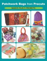 Patchwork Bags from Precuts by Elaine Schmidt