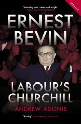Ernest Bevin by Andrew Adonis