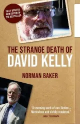 Strange death of David Kelly by Norman Baker