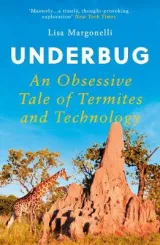 Underbug by Lisa Margonelli