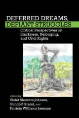 Deferred Dreams, Defiant Struggles. by Violet Showers Johnson, Gundolf Graml, Patricia Williams Lessane