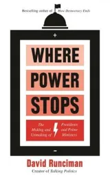 Where Power Stops by David Runciman