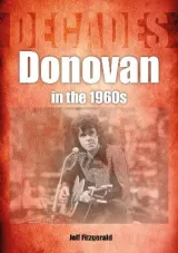 Donovan in the 1960s (Decades) by Jeff Fitzgerald