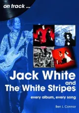 Jack White and The White Stripes On Track by Ben L Connor