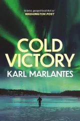 Cold Victory by Karl Marlantes
