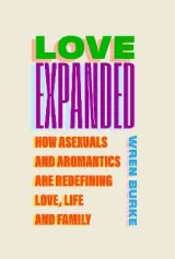 Love Expanded by Wren Burke
