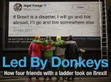 Led by Donkeys: How four friends with a ladder took on Brexit by Ben Stewart, LedByDonkeys, James Sadri, Oliver Knowles