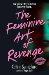 Feminine Side of Revenge, The by Celine Saintclare