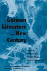 German Literature in a New Century by Patricia Herminghouse, Katharina Gerstenberger
