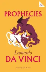 Prophecies by Leonardo da Vinci, J.G. Nichols