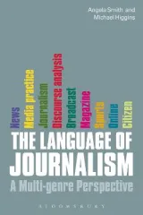 The Language of Journalism by Professor Angela Smith, Dr. Michael Higgins