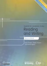 Reading and Writing: Source Book (English for Academic Study by John et al Slaght