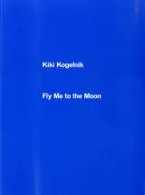 Fly Me to the Moon by Ciara Moloney, Jonathan Weston