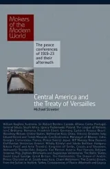 Central America and the Treaty of Versailles by Michael Streeter