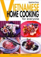 Quick & Easy Vietnamese Home Cooking for everyone by Andre Nguyen, Yukiko Moriyama