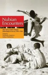 Nubian Encounters by Nicholas Hopins, Sohair Mehanna